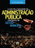 A Luta pela Qualidade na Administração Pública com Ênfase na Gestão Municipal (eBook, ePUB) A Luta pela Qualidade na Administração Pública com Ênfase na Gestão Municipal (eBook, ePUB)