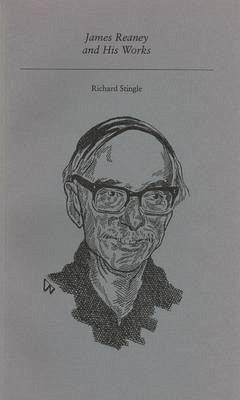 James Reaney and His Works - Stingle, Richard