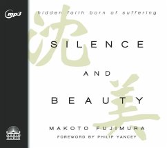 Silence and Beauty: Hidden Faith Born of Suffering - Fujimura, Makoto