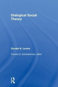 Dialogical Social Theory - Levine, Donald N