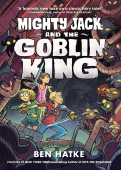 Mighty Jack and the Goblin King - Hatke, Ben