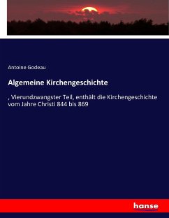 Algemeine Kirchengeschichte - Godeau, Antoine