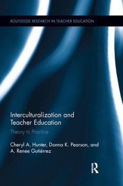 Interculturalization and Teacher Education - Hunter, Cheryl; Pearson, Donna