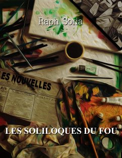 Les soliloques du fou - Soria, Raph