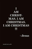 I Am Christmas. I Am Christmas. I Am Christmas!: Volume 1