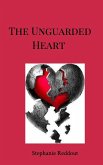 The Unguarded Heart