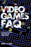 Video Games FAQ: All That's Left to Know about Games and Gaming Culture