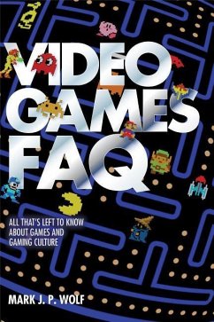 Video Games FAQ - Wolf, Mark J P