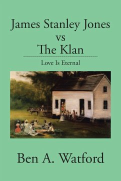 James Stanley Jones vs the Klan - Watford, Ben A.