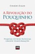A Revolução do Pouquinho (eBook, ePUB) - Bild 1