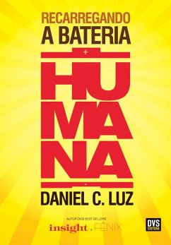 Recarregando a Bateria Humana (eBook, ePUB) - Luz, Daniel C.