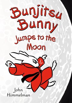 Bunjitsu Bunny Jumps to the Moon - Himmelman, John