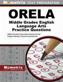 Orela Middle Grades English Language Arts Practice Questions: Orela Practice Tests & Exam Review for the Oregon Educator Licensure Assessments
