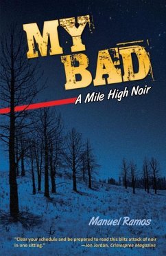 My Bad: A Mile High Noir - Ramos, Manuel