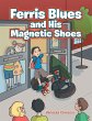 Ferris Blues and His Magnetic Shoes - Bild 1