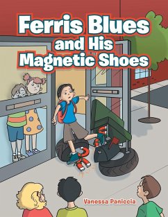 Ferris Blues and His Magnetic Shoes - Paniccia, Vanessa