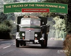 The Trucks of the Trans Pennine Run: A Photographic History - Dodsworth, Roy
