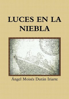 Luces en la niebla - Durán Iriarte, Ángel Moisés