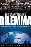 The Storyteller's Dilemma: Overcoming the Challenges in the Digital Media Age