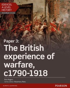Edexcel A Level History, Paper 3: The British experience of warfare c1790-1918 Student Book + ActiveBook - Rogers, Rick;Williams, Brian
