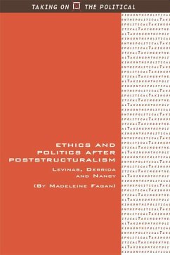 Ethics and Politics After Poststructuralism - Fagan, Madeleine