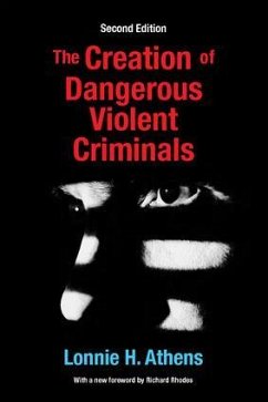 The Creation of Dangerous Violent Criminals - Athens, Lonnie H