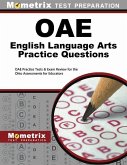 Oae English Language Arts Practice Questions: Oae Practice Tests & Exam Review for the Ohio Assessments for Educators