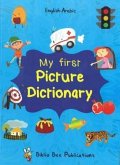 My First Picture Dictionary: English-Arabic with Over 1000 Words My First Picture Dictionary: English-Arabic with Over 1000 Words