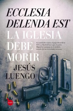 Ecclesia delenda est - Luengo Mena, Jesús