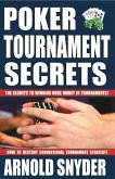 Poker Tournament Secrets: Volume 1