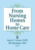 From Nursing Homes to Home Care