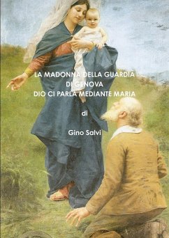 La Madonna della Guardia di Genova - Dio ci parla mediante Maria - Salvi, Gino