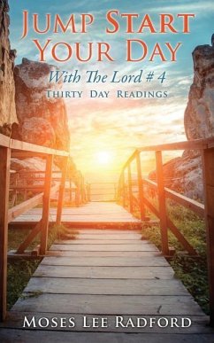 Jump Start Your Day with the Lord # 4 - Radford, Moses Lee