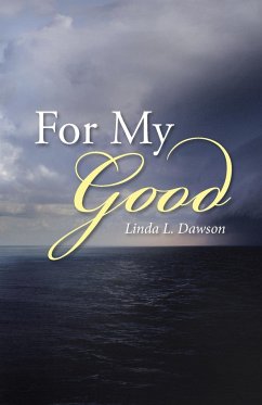 For My Good - Dawson, Linda L.