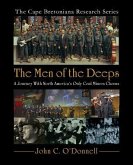 The Men of the Deeps: A Journey With North America's Only Coal Miners Chorus