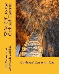 We're Off...to the Carlsbad Caverns: New Mexico - Baker, Georgette L.