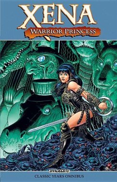 Xena, Warrior Princess: The Classic Years Omnibus - Wagner, John; Edginton, Ian