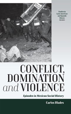 Conflict, Domination, and Violence - Illades, Carlos