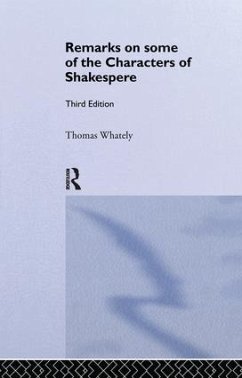 Remarks on Some of the Characters of Shakespeare - Whatley, Thomas