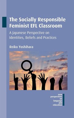 The Socially Responsible Feminist EFL Classroom - Yoshihara, Reiko