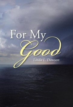 For My Good - Dawson, Linda L.