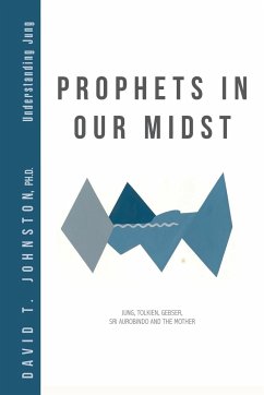 Prophets in Our Midst - Johnston Ph. D., David T.