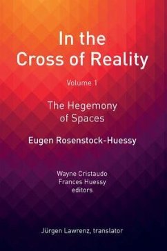 In the Cross of Reality - Rosenstock-Huessy, Eugen