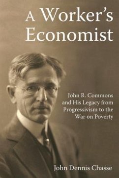 A Worker's Economist - Chasse, John Dennis