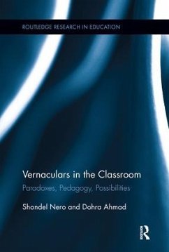 Vernaculars in the Classroom - Nero, Shondel; Ahmad, Dohra