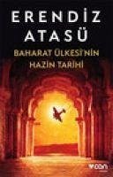 Baharat Ülkesinin Hazin Tarihi - Atasü, Erendiz