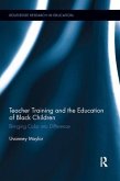 Teacher Training and the Education of Black Children Teacher Training and the Education of Black Children