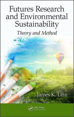 Futures Research and Environmental Sustainability - Lein, James K