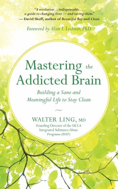 Mastering the Addicted Brain - Ling, Walter