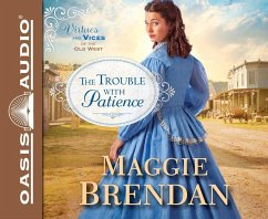 The Trouble with Patience: A Novel Volume 1 - Brendan, Maggie
